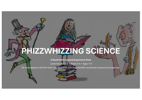 Roald Dahl Science Experiments – LKS2 | 6 Fair Test Investigations | Years 3–4
