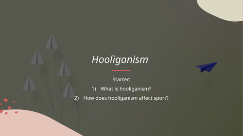 GCSE PE - Hooliganism
