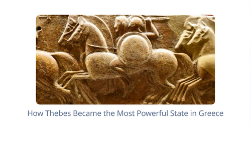 Theban Hegemony in Ancient Greece Slideshow Presentation