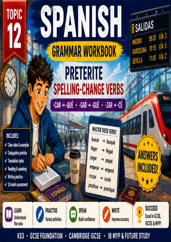 Spanish Preterite Spelling Changes + Travel & Transport | Complete 4-PDF GCSE Bundle + Answers