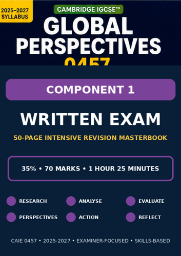 Cambridge IGCSE Global Perspectives 0457 Component 1 | Written Exam | 50-Page Revision Workbook