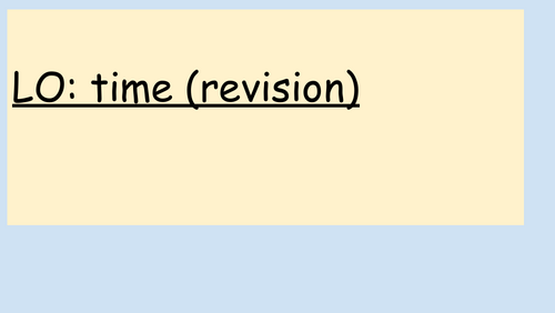 Year 3/4 Revision on Time