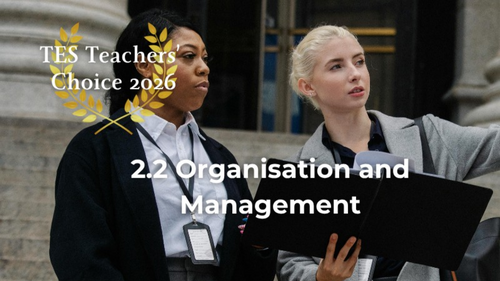 Cambridge IGCSE Business 0264 & 0774 | 2.2 Organisation and Management | PowerPoint Lesson