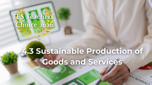 Cambridge IGCSE Business 0264 & 0774 | 4.3 Sustainable Production | PowerPoint Lesson