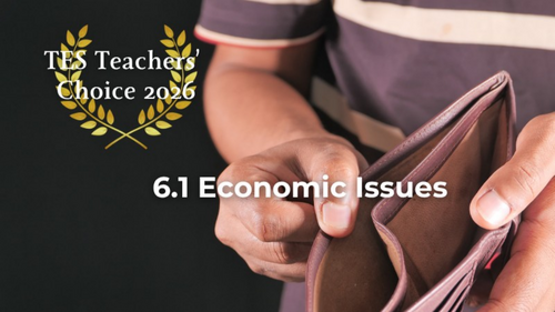 Cambridge IGCSE Business 0264 & 0774 | 6.1 Economic Issues | PowerPoint Lesson