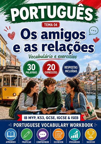 Portuguese Friends & Relationships | IB MYP, KS3, GCSE-Style, IGCSE & ISEB | Vocabulary Workbook +