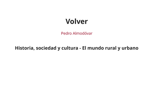 Volver – Pedro Almodóvar – Rural and Urban Spain