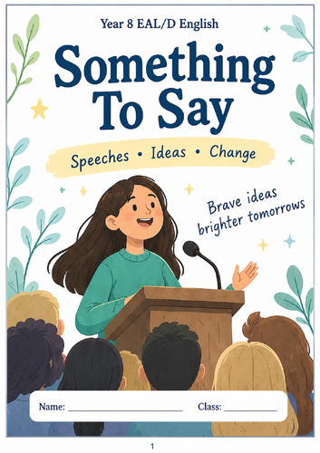 Something to Say | Speech Writing & Persuasive Techniques Workbook | KS3 / Year 8 EALD
