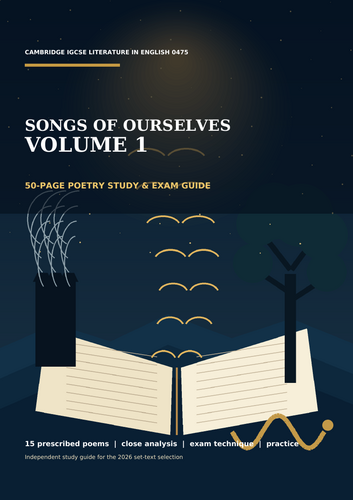 Cambridge IGCSE Literature 0475 Poetry | Songs of Ourselves Volume 1 | 15 Poems | 50-Page Study & Ex