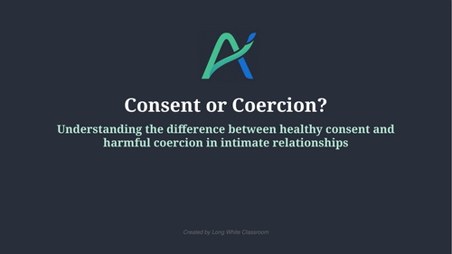 Consent or Coercion? Relationships Lesson