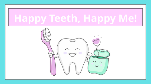 Oral Hygiene PPT: Why & How to Take Care of Our Teeth