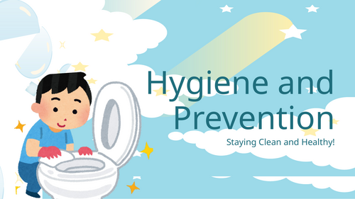 Hygiene & Sickness Prevention PPT: Staying Clean & Healthy