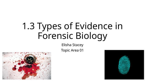 1.3 Types of Evidence in Forensic Biology OCR AAQ Applied Science