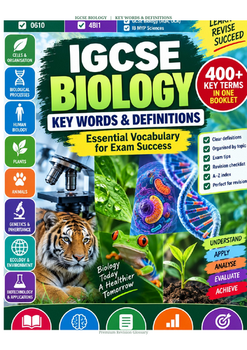 IGCSE BIOLOGY KEY WORDS & DEFINITIONS | 467 ESSENTIAL TERMS | 69-PAGE REVISION GLOSSARY