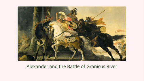 Alexander the Great and the Battle of Granicus River Slideshow Presentation