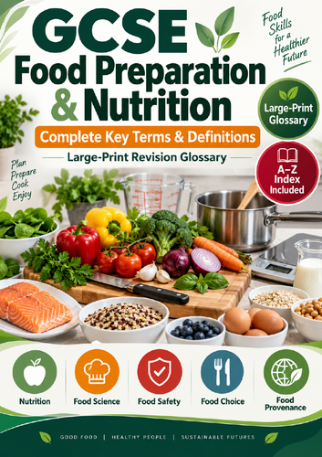 GCSE Food Preparation & Nutrition | 342 Key Terms | 90-Page Revision Glossary