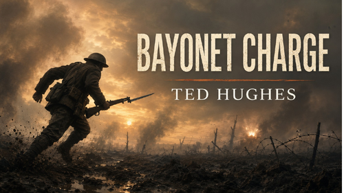 POWER AND CONFLICT - BAYONET CHARGE - TED HUGHES - FULL BREAKDOWN