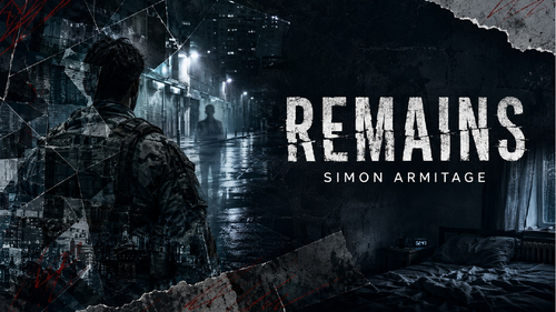 AQA - POWER AND CONFLICT - REMAINS - SIMON ARMITAGE - FULL BREAKDOWN