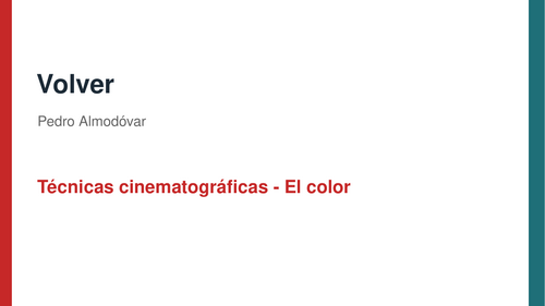 Volver – Pedro Almodóvar – Cinematic Techniques: Colour
