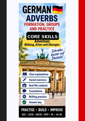 German Adverbs Workbook | Adverbien, Word Order & Practice | GCSE IGCSE MYP IB + Answers