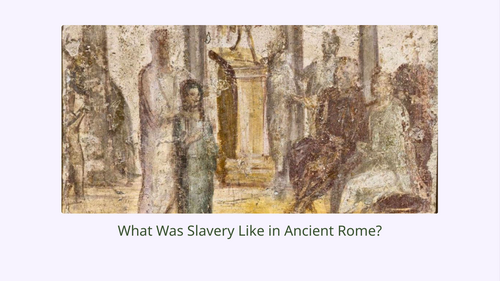 Slavery in Ancient Rome Slideshow Presentation