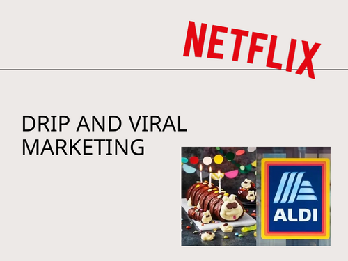 Drip and Viral Marketing - A level Business - cover lesson appropriate