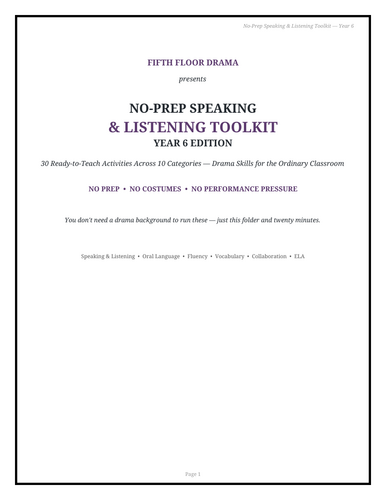 No-Prep Speaking & Listening Toolkit | Year 6 | 30 No-Prep Advanced Debate & Drama Activities |
