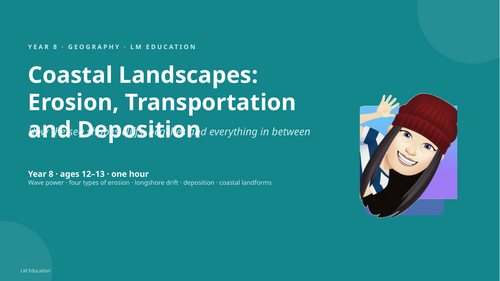 Coastal Erosion and Deposition | Year 8 Geography PowerPoint Lesson