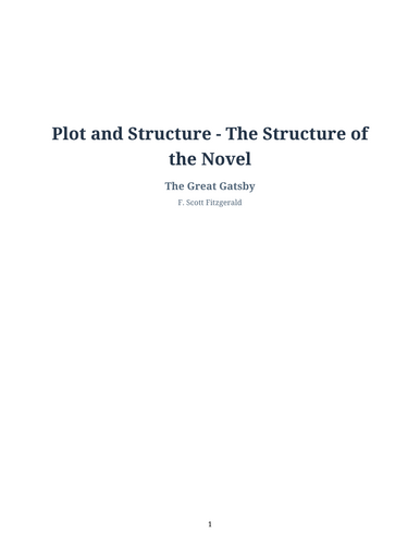 The Great Gatsby – F. Scott Fitzgerald – Plot and Structure: The Structure of the Novel