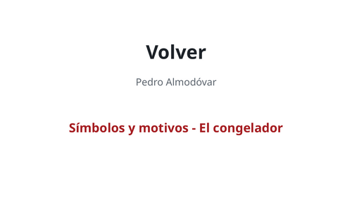 Volver – Pedro Almodóvar – Symbols and Motifs: The Freezer