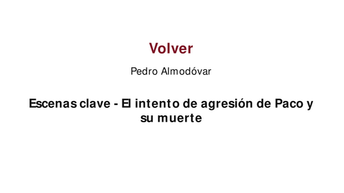 Volver – Pedro Almodóvar – Key Scenes: Paco’s Attempted Assault and Death