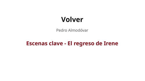 Volver – Pedro Almodóvar – Key Scenes: Irene’s Return