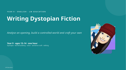 Writing Dystopian Fiction | Year 9 English PowerPoint Lesson