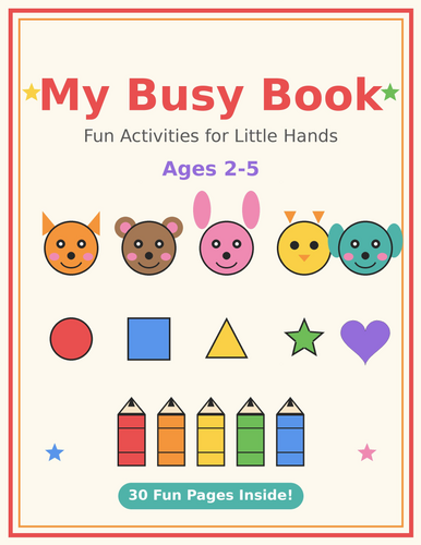 My Busy Book for Kids — 30 Printable Pages: Matching, Tracing, Mazes & More (Ages 2-5)