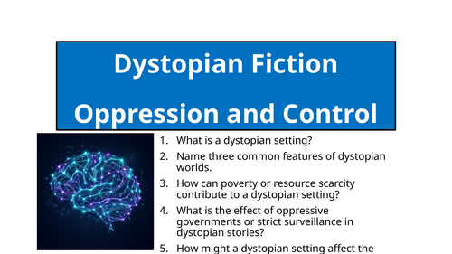Dystopian Fiction - Oppression and Control