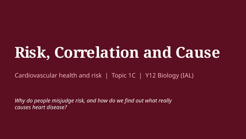 iAL Biology Topic 1C Risk Correlation Cause (International A level) Pearson