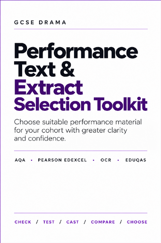 GCSE Drama Performance Text & Extract Selection Toolkit | AQA Edexcel OCR Eduqas