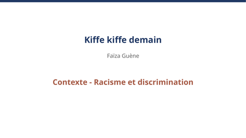 Kiffe kiffe demain – Faïza Guène – Context: Racism and Discrimination
