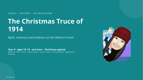 The Christmas Truce of 1914 | Year 9 History PowerPoint Lesson