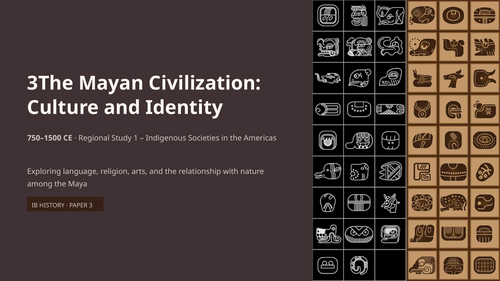 IB History Paper 3 Americas: Mayan Culture & Identity (750-1500) | Regional Study 1