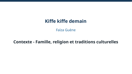 Kiffe kiffe demain – Faïza Guène – Context: Family, Religion and Cultural Traditions