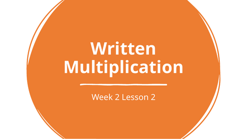 Year 6 Maths | Four Operations | Written Multiplication | Week 2 Lesson 2