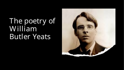 The poetry of WIlliam Butler Yeats (W.B. Yeats)