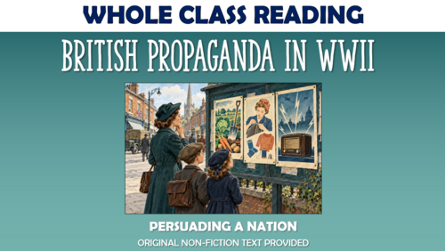 British Propaganda in WWII - Whole Class Reading Lesson!