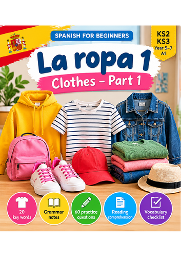 La Ropa 1 – Spanish Clothes Vocabulary Workbook | KS2 KS3 | Years 5–7 | A1 Beginners | 10 Pages
