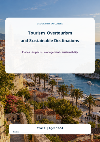 TOURISM, OVERTOURISM AND SUSTAINABLE DESTINATIONS – YEAR 9 GEOGRAPHY