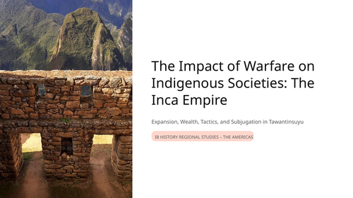 IB History Paper 3: Inca Warfare & Expansion | Regional Study 1 The Americas