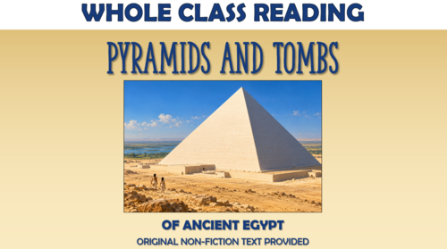 Pyramids and Tombs of Ancient Egypt - Whole Class Reading Lesson!