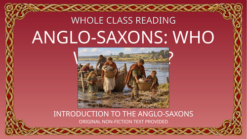 Anglo-Saxons: Who Were They - Whole Class Reading Lesson!