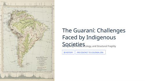 IB DP History Paper 3 Americas: Guaraní Challenges, Decentralization & Collapse
